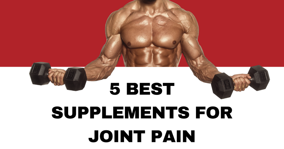 5 Best Supplements for Joint Pain