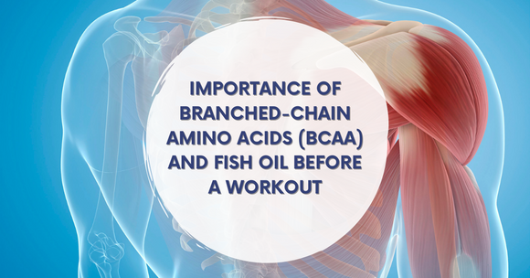 importance of branched-chain amino acids and fish oil before a workout