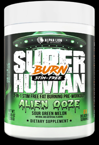 Alpha Lion: Super Human Burn Stim-Free, Alien Ooze